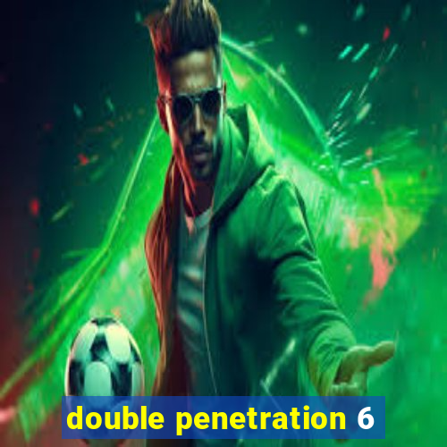 double penetration 6